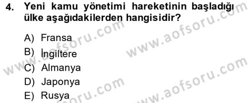 Kamu Yönetiminde Çağdaş Yaklaşımlar Dersi 2014 - 2015 Yılı (Vize) Ara Sınav Soruları 4. Soru