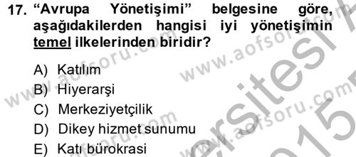 Kamu Yönetiminde Çağdaş Yaklaşımlar Dersi 2014 - 2015 Yılı (Final) Dönem Sonu Sınav Soruları 17. Soru
