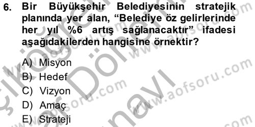 Kamu Yönetiminde Çağdaş Yaklaşımlar Dersi 2014 - 2015 Yılı (Final) Dönem Sonu Sınav Soruları 6. Soru