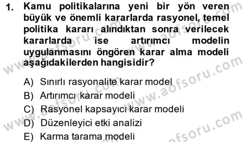 Kamu Yönetiminde Çağdaş Yaklaşımlar Dersi 2014 - 2015 Yılı Tek Ders Sınav Soruları 1. Soru