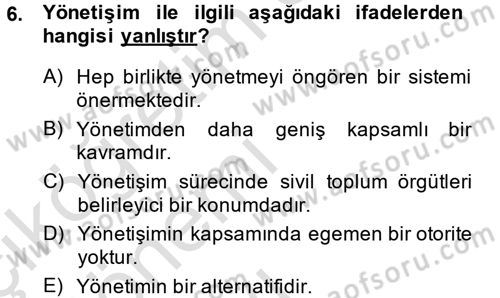 Kamu Yönetiminde Çağdaş Yaklaşımlar Dersi 2014 - 2015 Yılı Tek Ders Sınav Soruları 6. Soru