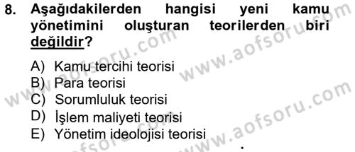 Kamu Yönetiminde Çağdaş Yaklaşımlar Dersi 2014 - 2015 Yılı Tek Ders Sınav Soruları 8. Soru
