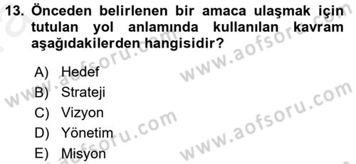 Kamu Yönetiminde Çağdaş Yaklaşımlar Dersi 2015 - 2016 Yılı (Vize) Ara Sınav Soruları 13. Soru