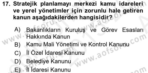 Kamu Yönetiminde Çağdaş Yaklaşımlar Dersi 2015 - 2016 Yılı (Vize) Ara Sınav Soruları 17. Soru