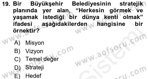 Kamu Yönetiminde Çağdaş Yaklaşımlar Dersi 2015 - 2016 Yılı (Vize) Ara Sınav Soruları 19. Soru