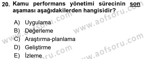 Kamu Yönetiminde Çağdaş Yaklaşımlar Dersi 2015 - 2016 Yılı (Vize) Ara Sınav Soruları 20. Soru