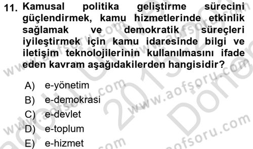 Kamu Yönetiminde Çağdaş Yaklaşımlar Dersi 2015 - 2016 Yılı (Final) Dönem Sonu Sınav Soruları 11. Soru