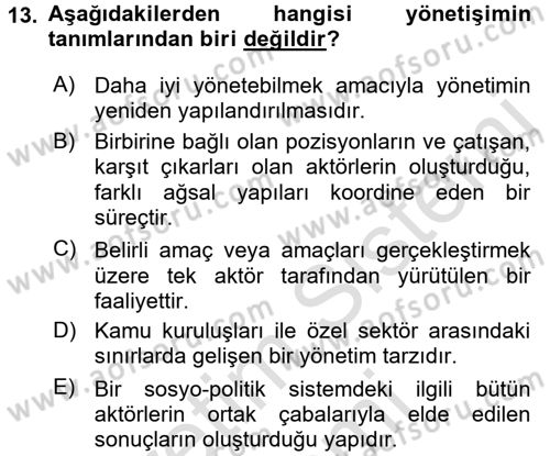 Kamu Yönetiminde Çağdaş Yaklaşımlar Dersi 2015 - 2016 Yılı (Final) Dönem Sonu Sınav Soruları 13. Soru