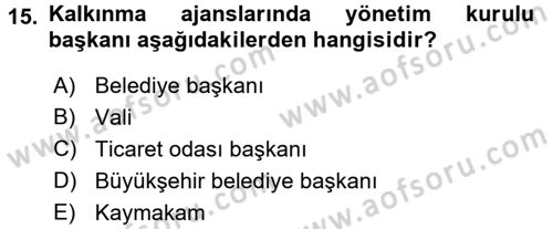 Kamu Yönetiminde Çağdaş Yaklaşımlar Dersi 2015 - 2016 Yılı (Final) Dönem Sonu Sınav Soruları 15. Soru