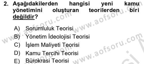 Kamu Yönetiminde Çağdaş Yaklaşımlar Dersi 2015 - 2016 Yılı (Final) Dönem Sonu Sınav Soruları 2. Soru
