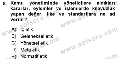 Kamu Yönetiminde Çağdaş Yaklaşımlar Dersi 2015 - 2016 Yılı (Final) Dönem Sonu Sınav Soruları 8. Soru