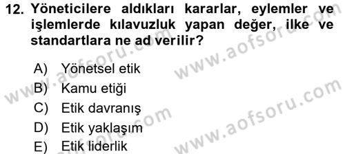 Kamu Yönetiminde Çağdaş Yaklaşımlar Dersi 2016 - 2017 Yılı 3 Ders Sınav Soruları 12. Soru