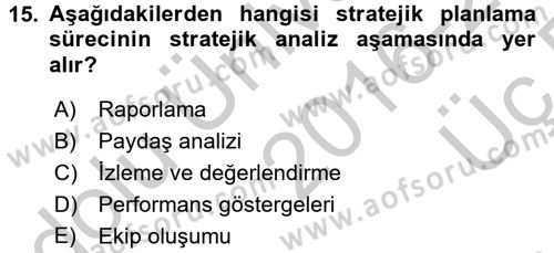 Kamu Yönetiminde Çağdaş Yaklaşımlar Dersi 2016 - 2017 Yılı 3 Ders Sınav Soruları 15. Soru
