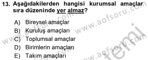 Kamu Yönetiminde Çağdaş Yaklaşımlar Dersi 2016 - 2017 Yılı (Vize) Ara Sınav Soruları 13. Soru