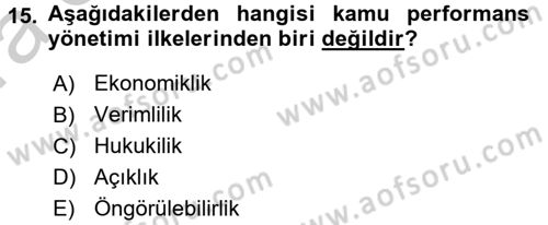 Kamu Yönetiminde Çağdaş Yaklaşımlar Dersi 2016 - 2017 Yılı (Vize) Ara Sınav Soruları 15. Soru