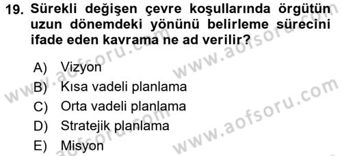 Kamu Yönetiminde Çağdaş Yaklaşımlar Dersi 2016 - 2017 Yılı (Vize) Ara Sınav Soruları 19. Soru