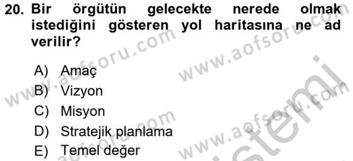 Kamu Yönetiminde Çağdaş Yaklaşımlar Dersi 2016 - 2017 Yılı (Vize) Ara Sınav Soruları 20. Soru
