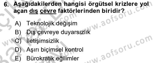 Kamu Yönetiminde Çağdaş Yaklaşımlar Dersi 2016 - 2017 Yılı (Vize) Ara Sınav Soruları 6. Soru