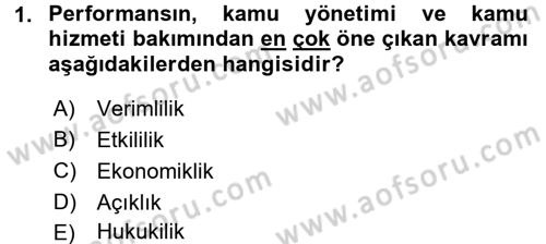 Kamu Yönetiminde Çağdaş Yaklaşımlar Dersi 2016 - 2017 Yılı (Final) Dönem Sonu Sınav Soruları 1. Soru