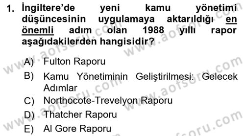 Kamu Yönetiminde Çağdaş Yaklaşımlar Dersi 2017 - 2018 Yılı 3 Ders Sınav Soruları 1. Soru