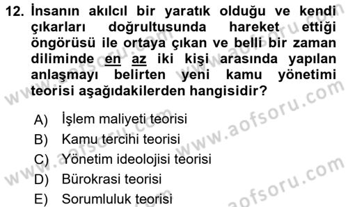 Kamu Yönetiminde Çağdaş Yaklaşımlar Dersi 2017 - 2018 Yılı 3 Ders Sınav Soruları 12. Soru