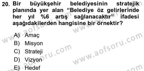 Kamu Yönetiminde Çağdaş Yaklaşımlar Dersi 2017 - 2018 Yılı 3 Ders Sınav Soruları 20. Soru