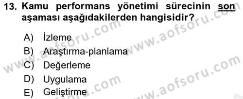 Kamu Yönetiminde Çağdaş Yaklaşımlar Dersi 2017 - 2018 Yılı (Vize) Ara Sınav Soruları 13. Soru
