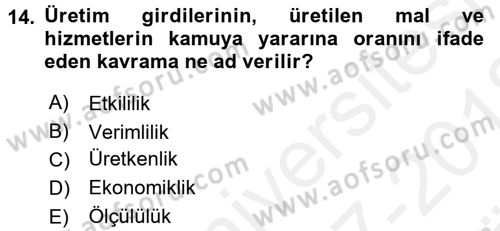 Kamu Yönetiminde Çağdaş Yaklaşımlar Dersi 2017 - 2018 Yılı (Vize) Ara Sınav Soruları 14. Soru
