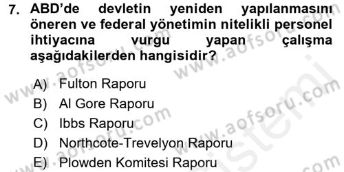 Kamu Yönetiminde Çağdaş Yaklaşımlar Dersi 2017 - 2018 Yılı (Vize) Ara Sınav Soruları 7. Soru