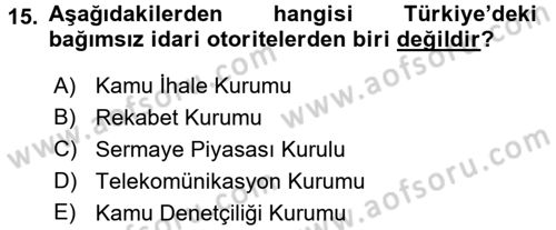 Kamu Yönetiminde Çağdaş Yaklaşımlar Dersi 2017 - 2018 Yılı (Final) Dönem Sonu Sınav Soruları 15. Soru
