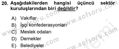 Kamu Yönetiminde Çağdaş Yaklaşımlar Dersi 2017 - 2018 Yılı (Final) Dönem Sonu Sınav Soruları 20. Soru