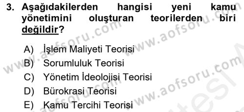 Kamu Yönetiminde Çağdaş Yaklaşımlar Dersi 2018 - 2019 Yılı (Vize) Ara Sınav Soruları 3. Soru