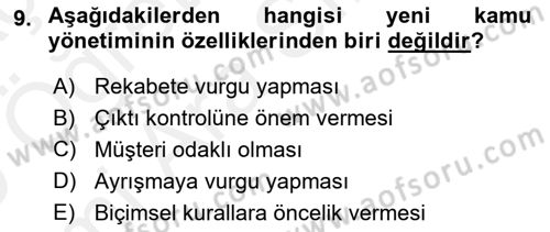Kamu Yönetiminde Çağdaş Yaklaşımlar Dersi 2018 - 2019 Yılı (Vize) Ara Sınav Soruları 9. Soru