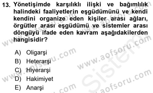 Kamu Yönetiminde Çağdaş Yaklaşımlar Dersi 2018 - 2019 Yılı (Final) Dönem Sonu Sınav Soruları 13. Soru
