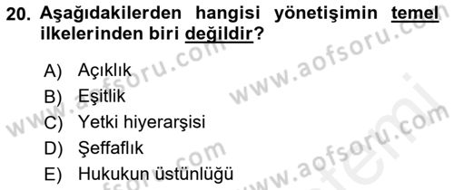 Kamu Yönetiminde Çağdaş Yaklaşımlar Dersi 2018 - 2019 Yılı (Final) Dönem Sonu Sınav Soruları 20. Soru