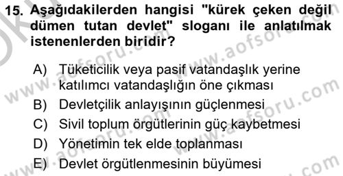 Kamu Yönetiminde Çağdaş Yaklaşımlar Dersi 2018 - 2019 Yılı Yaz Okulu Sınav Soruları 15. Soru
