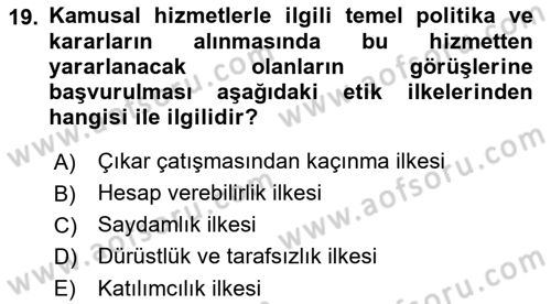 Kamu Yönetiminde Çağdaş Yaklaşımlar Dersi 2018 - 2019 Yılı Yaz Okulu Sınav Soruları 19. Soru