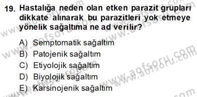 Temel Veteriner Parazitoloji Dersi 2013 - 2014 Yılı (Final) Dönem Sonu Sınav Soruları 19. Soru
