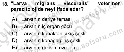Temel Veteriner Parazitoloji Dersi 2021 - 2022 Yılı (Vize) Ara Sınav Soruları 18. Soru