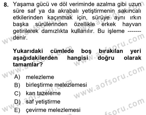 Temel Zootekni Dersi 2021 - 2022 Yılı (Final) Dönem Sonu Sınavı 8. Soru