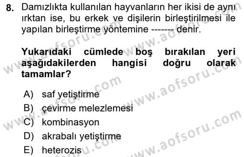 Temel Zootekni Dersi 2023 - 2024 Yılı (Final) Dönem Sonu Sınavı 8. Soru