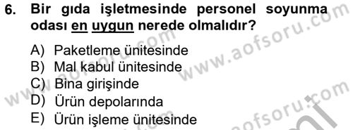 Hijyen ve Sanitasyon Dersi 2012 - 2013 Yılı (Final) Dönem Sonu Sınav Soruları 6. Soru