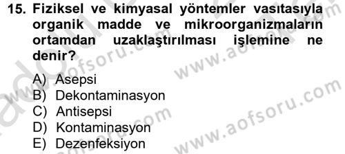 Hijyen ve Sanitasyon Dersi 2013 - 2014 Yılı Tek Ders Sınav Soruları 15. Soru