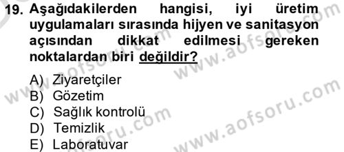 Hijyen ve Sanitasyon Dersi 2013 - 2014 Yılı Tek Ders Sınav Soruları 19. Soru