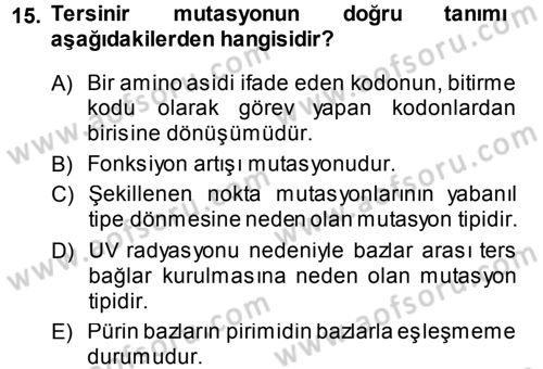 Temel Veteriner Genetik Dersi 2013 - 2014 Yılı (Final) Dönem Sonu Sınav Soruları 15. Soru