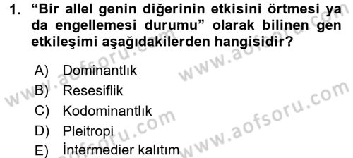Temel Veteriner Genetik Dersi 2016 - 2017 Yılı 3 Ders Sınav Soruları 1. Soru
