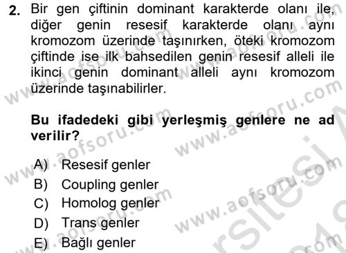 Temel Veteriner Genetik Dersi 2017 - 2018 Yılı (Vize) Ara Sınav Soruları 2. Soru