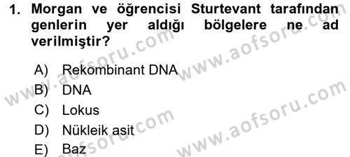 Temel Veteriner Genetik Dersi 2017 - 2018 Yılı (Final) Dönem Sonu Sınav Soruları 1. Soru