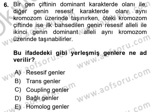 Temel Veteriner Genetik Dersi 2018 - 2019 Yılı Yaz Okulu Sınav Soruları 6. Soru