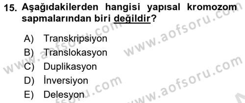 Temel Veteriner Genetik Dersi 2022 - 2023 Yılı (Final) Dönem Sonu Sınav Soruları 15. Soru